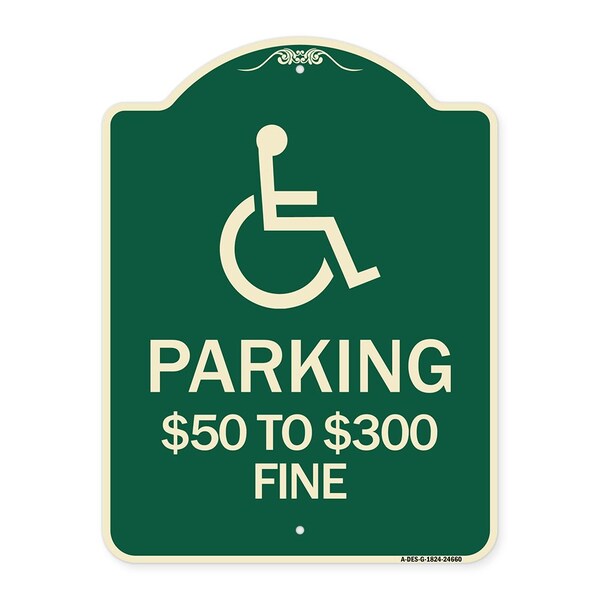 Signmission Handicapped Parking $50 to $300 Fine Heavy-Gauge Aluminum Sign, 24" x 18", G-1824-24660 A-DES-G-1824-24660 - main